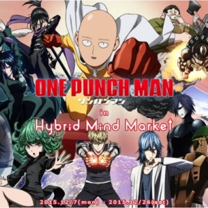アニメONE PUNCH MAN（ワンパンマン）とHybrid Mind Market（ハイブリッド マインド マーケット）のコラボショップがオープン